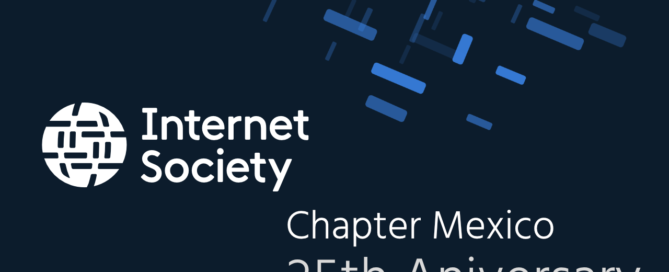 25th Aniversary - Internet Society Chapter Mexico